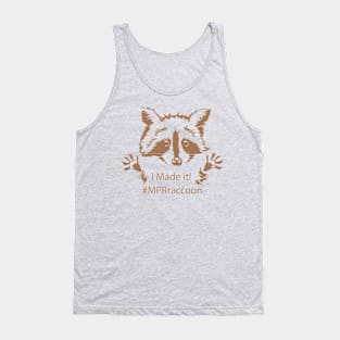 #MPRraccoon I made it Tank Top